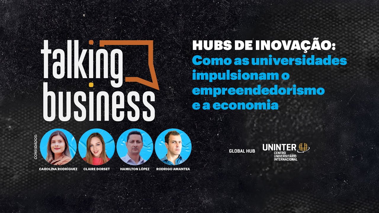 Talking Business | Hubs de Inovação | Innovation Hubs