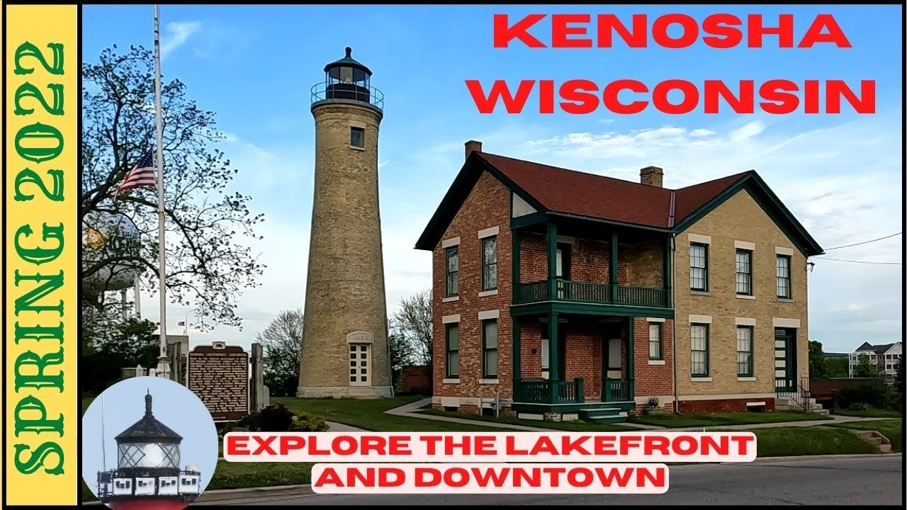 Kenosha Wisconsin:Exploring the Lakefront and Downtown District