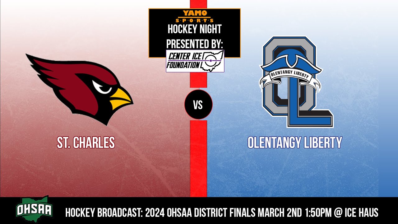 2024 OHSAA Hockey District Finals: Olentangy Liberty vs St. Charles