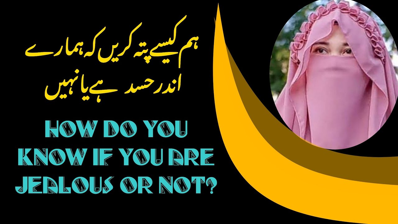  How do you know if you are jealous or not?/husband ki pari