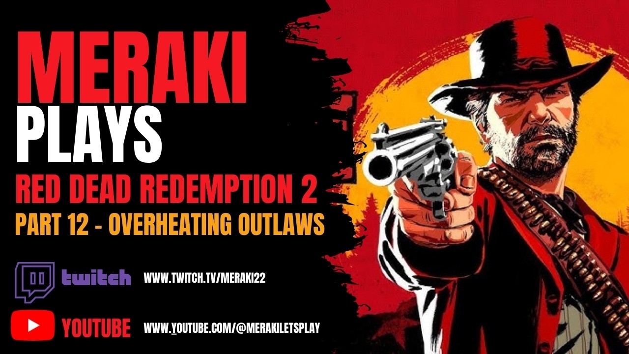🤠RDR2 Blind Playthrough Part 12 - Overheating, Outlaws & Absolute Hunting Chaos