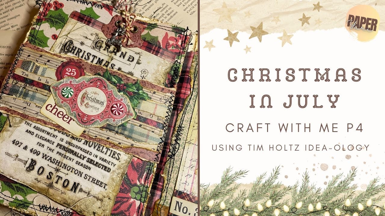 Christmas in July 2025  - part 4  - Using Tim Holtz Idea-ology  - Decorating with me