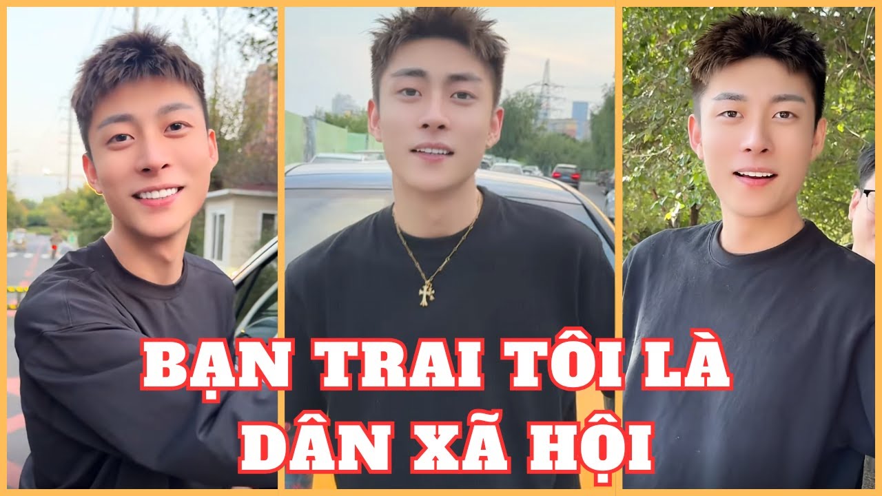 [TỔNG HỢP] Bạn Trai Tôi Là Dân Xã Hội