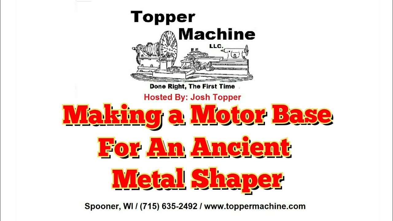 Making a Motor Base for my Ancient Metal Shaper