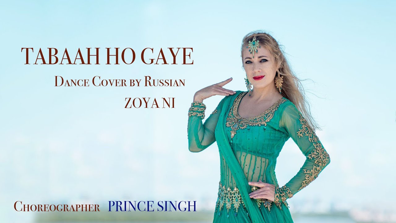 Tabaah Ho Gaye Dance cover by Russian Zoya Ni
