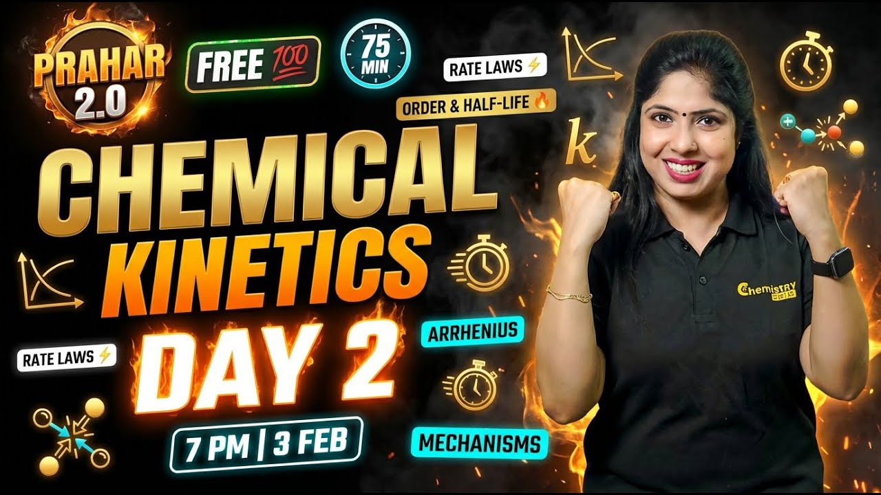 Chemical Kinetics Complete Chapter | Day 2 | PRAHAR 2.O 🔥