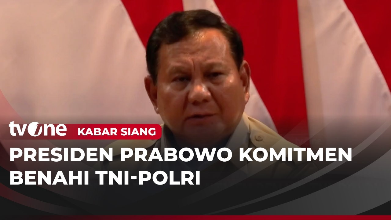Presiden Prabowo: Saya Serius Membenahi TNI-Polri | Kabar Siang