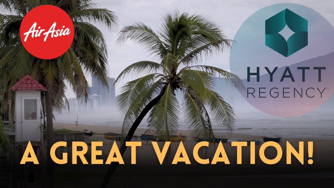 AirAsia to Da Nang + Hyatt Regency Review