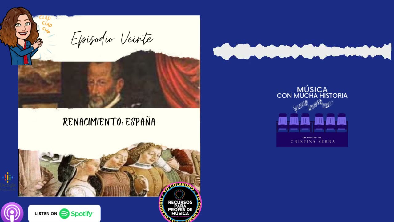 Música con Mucha Historia 20.  Renacimiento en España