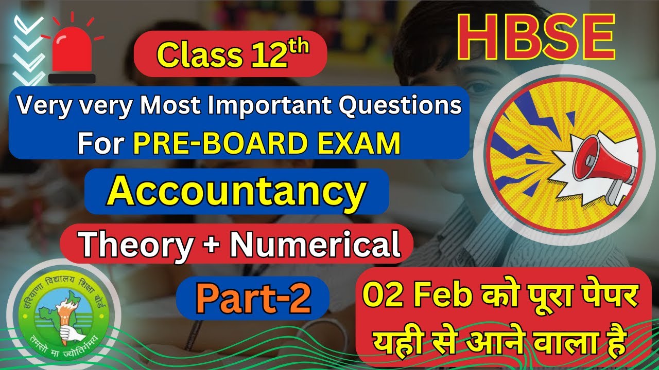 Class 12 Accountancy Pre-Board 💯 Ye Questions Pakke Aayenge🤠 | HBSE 