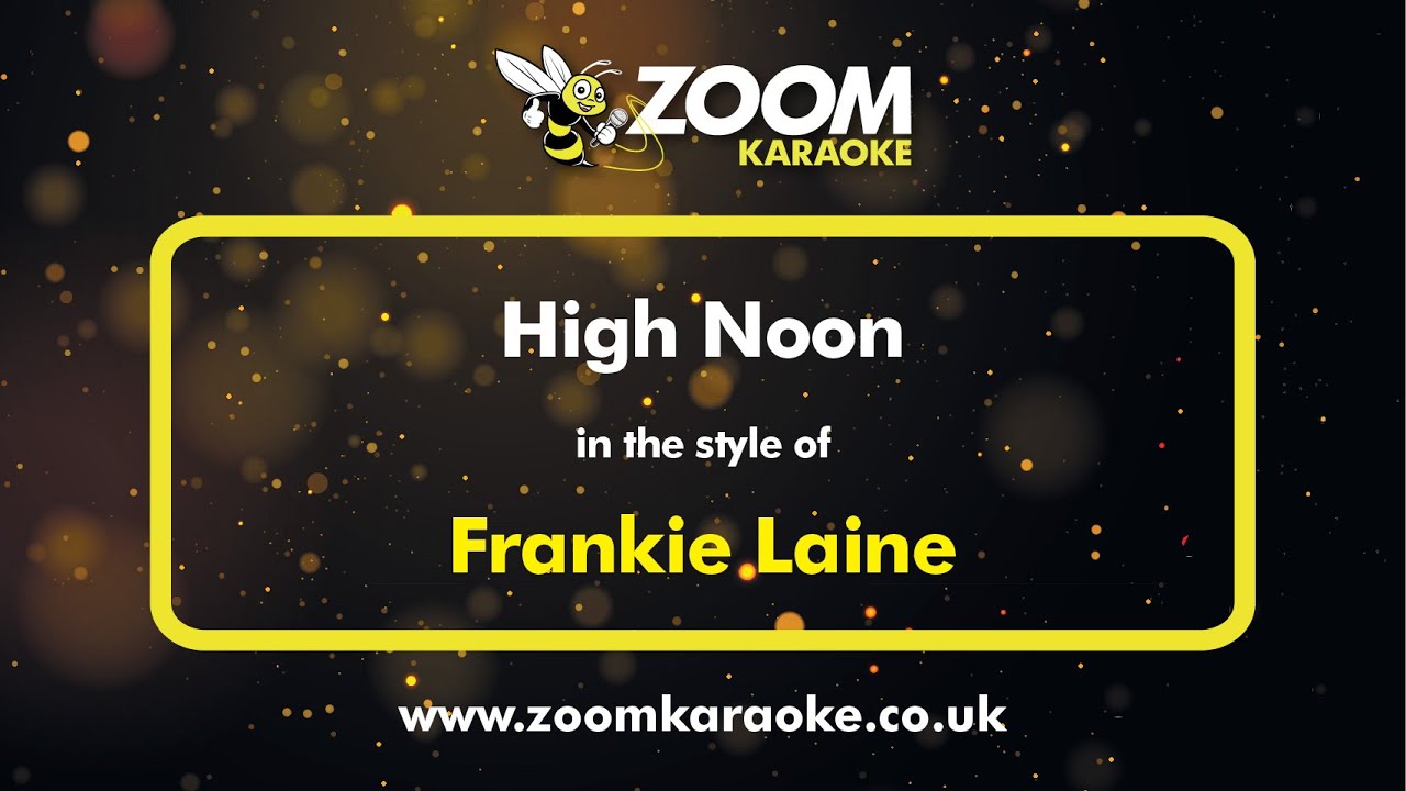 Frankie Laine - High Noon - Karaoke Version from Zoom Karaoke