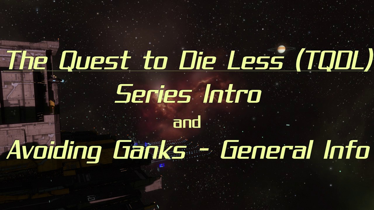 TQDL: Series Intro & Avoiding Ganks - General Info