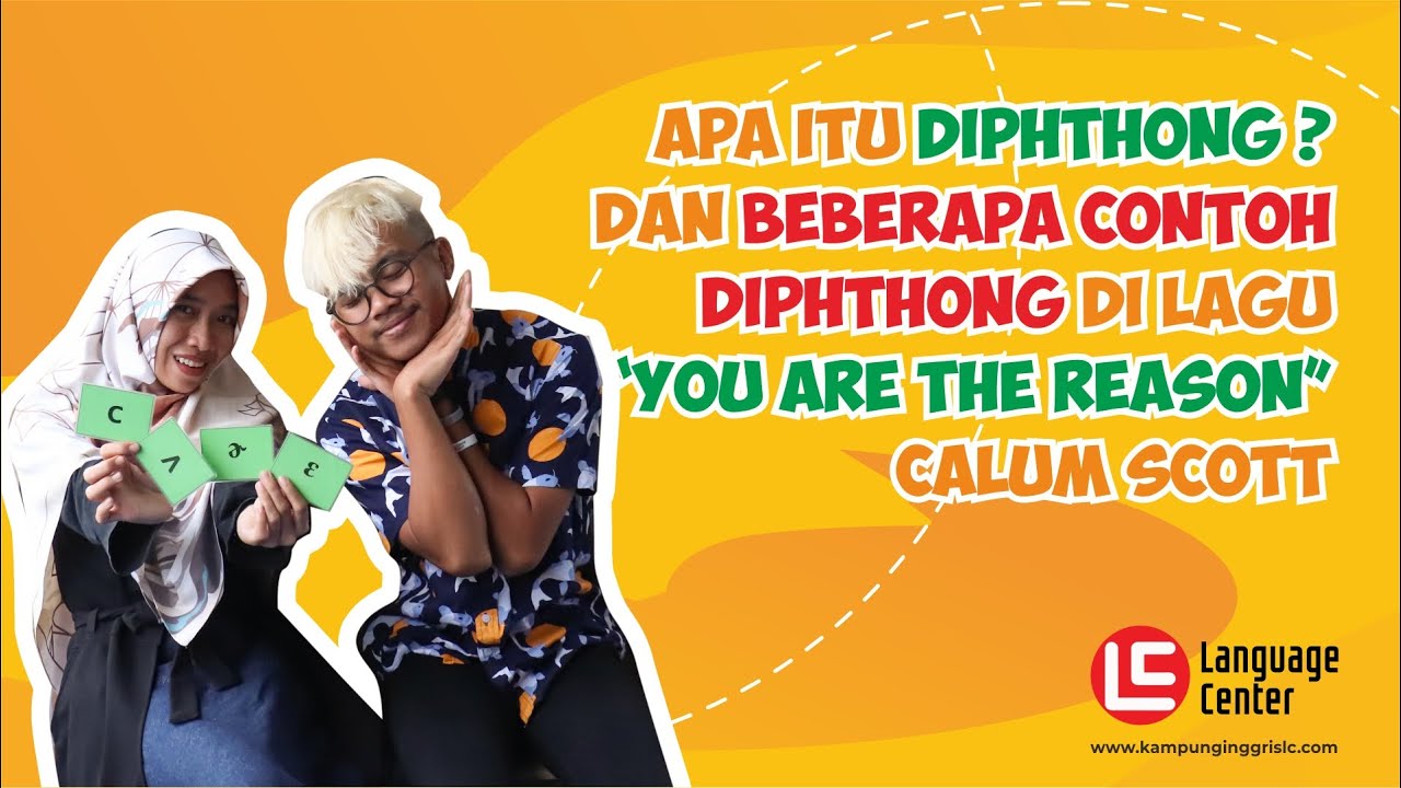 Pengertian Diphthong Beserta Contohnya di lagu You Are The Reason - Calum Scott | Kampung inggris LC