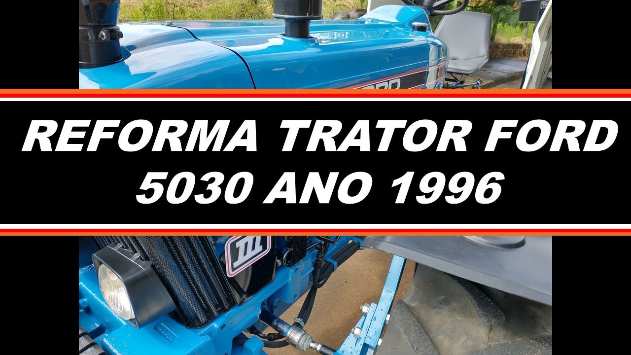 REFORMA TRATOR FORD 5030 4x4 ANO 1996.