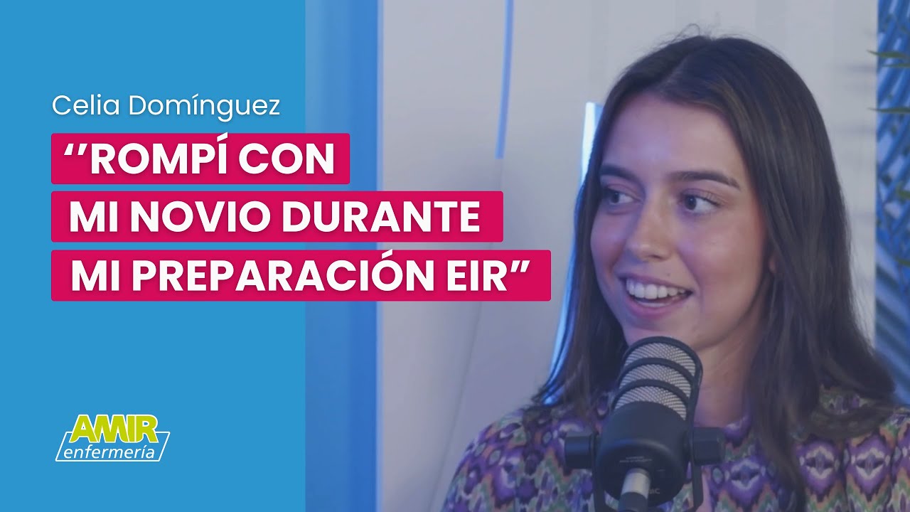 AMIR Enfermería | Ep. 9: 'Rompí con mi novio durante mi preparación EIR'
