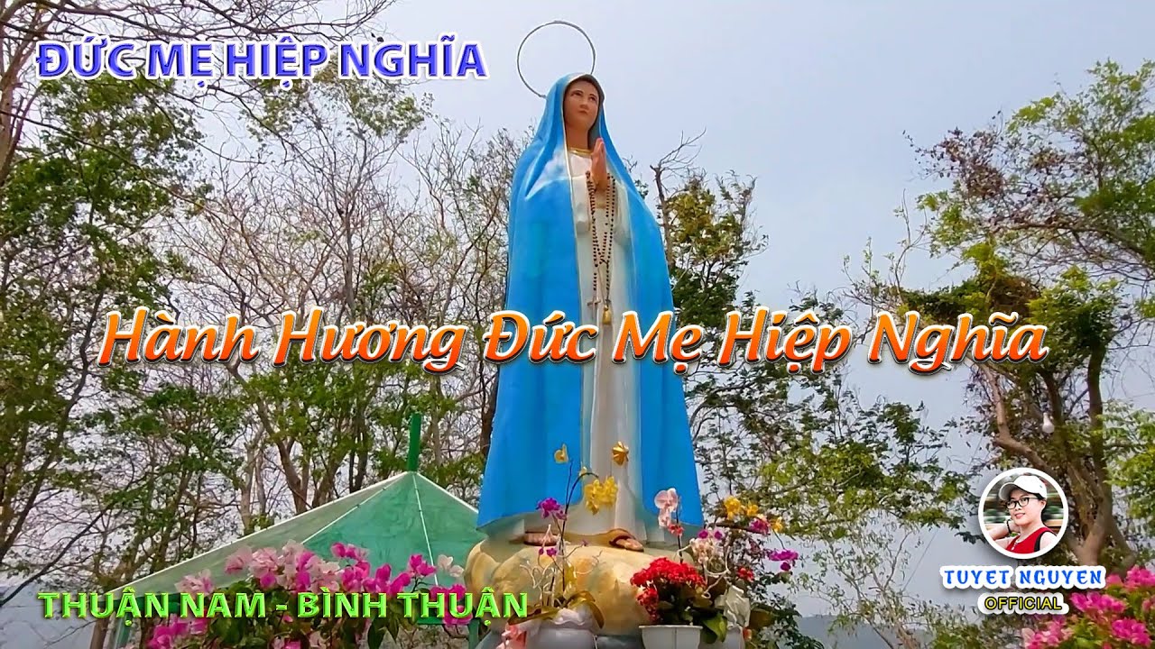 ĐỨC MẸ HIỆP NGHĨA - Hàm Thuận Nam - Bình Thuận | Tuyet Nguyen Vườn Ngô