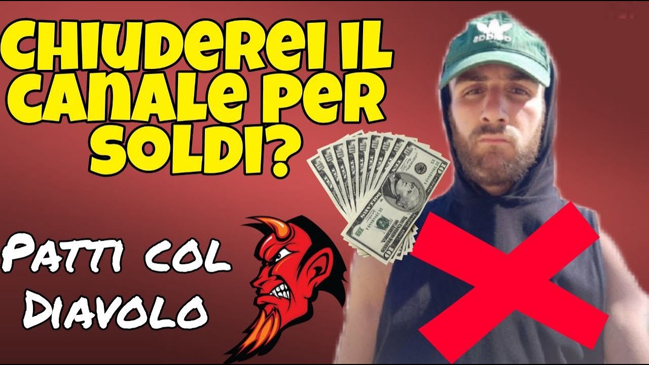 CHIUDEREI IL CANALE PER SOLDI? - Patti col Diavolo