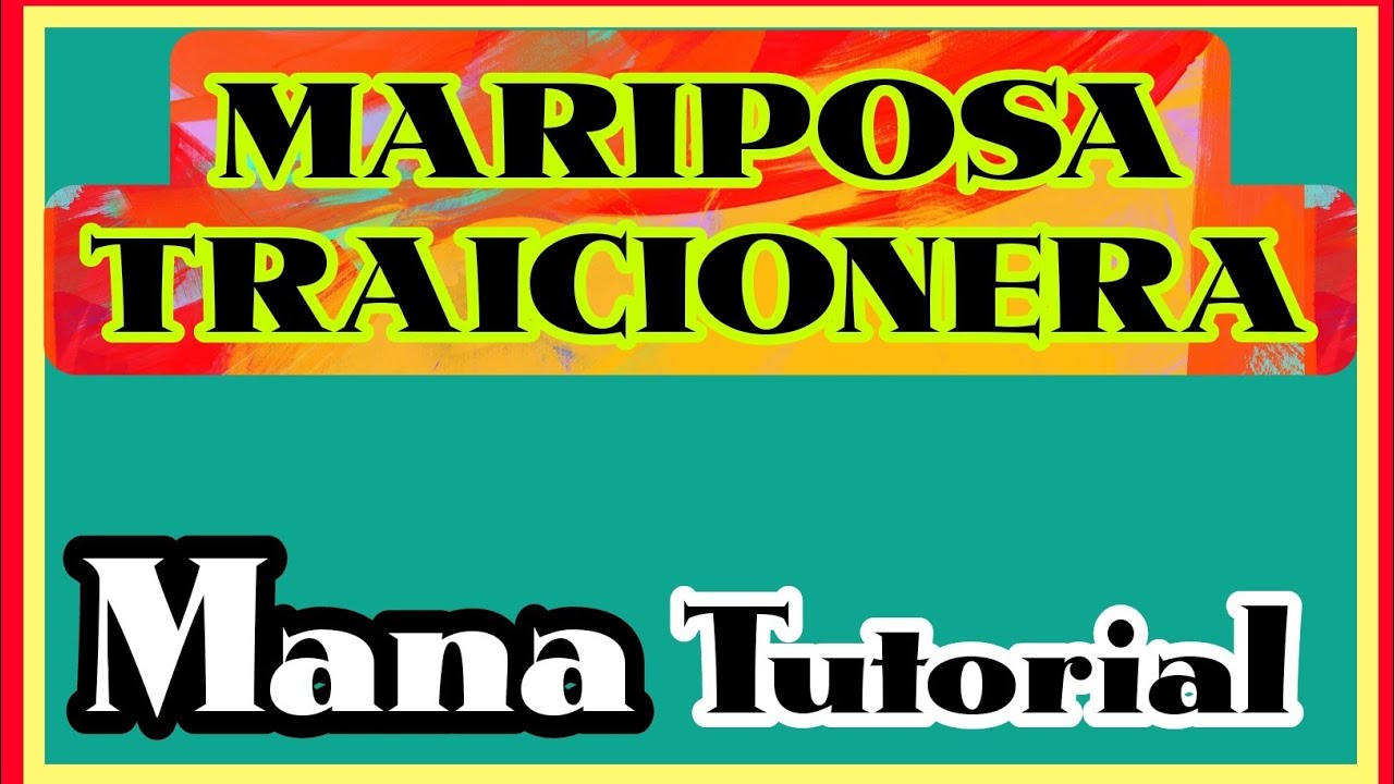 Como Tocar MARIPOSA TRAICIONERA Tutorial Guitarra MANA