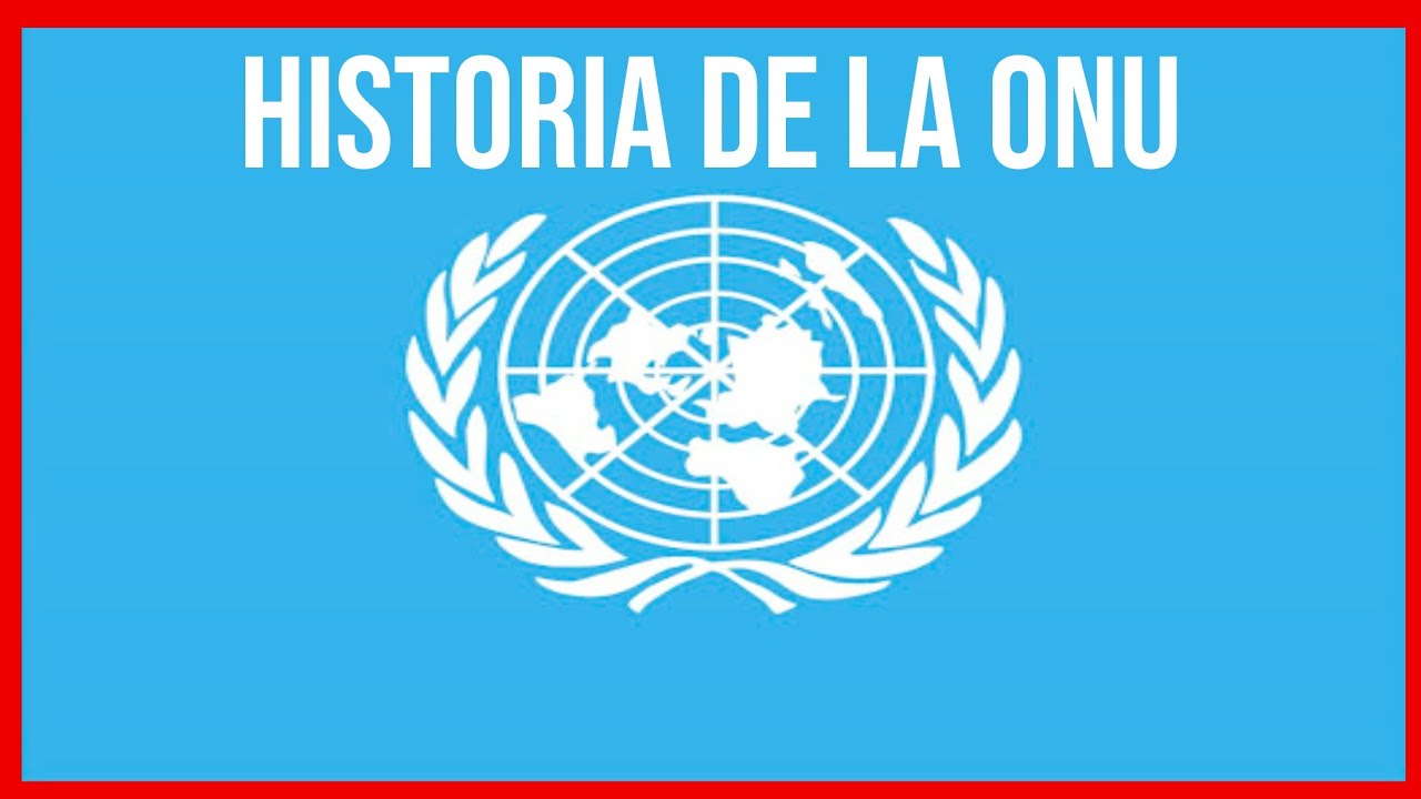 La HISTORIA de la ONU🌐