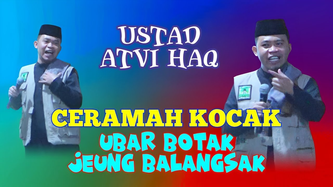 USTAD ATVI, CERAMAH SUNDA LUCU TERBARU