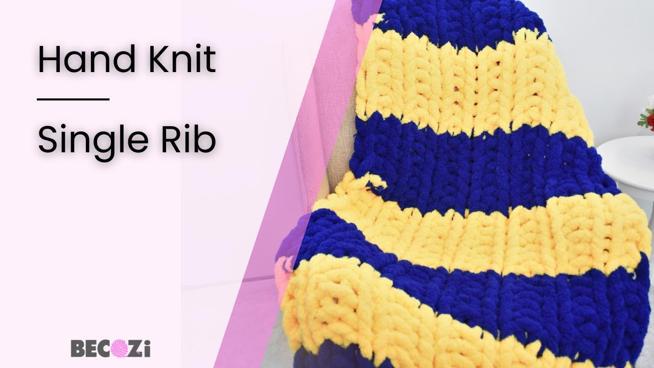 HAND KNIT A CHUNKY BLANKET/SINGLE RIB PATTERN