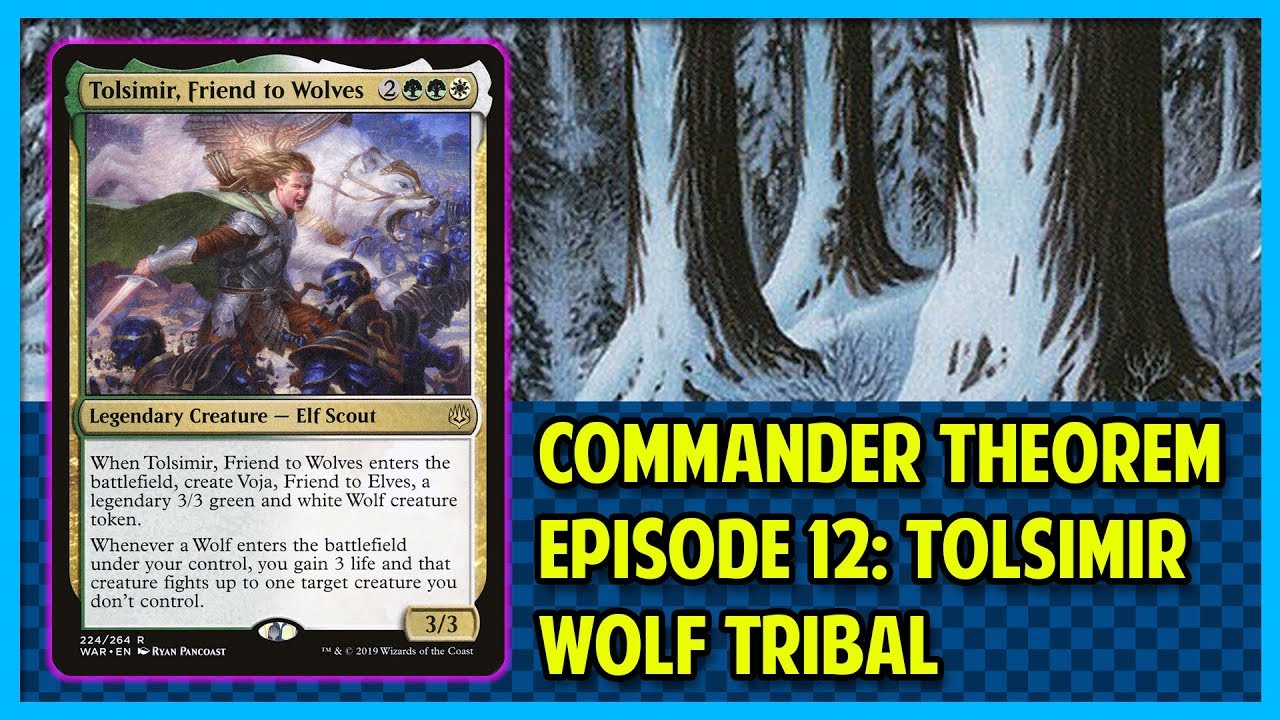 Commander Theorem Episode 12: Tolsimir (Wolf Tribal)