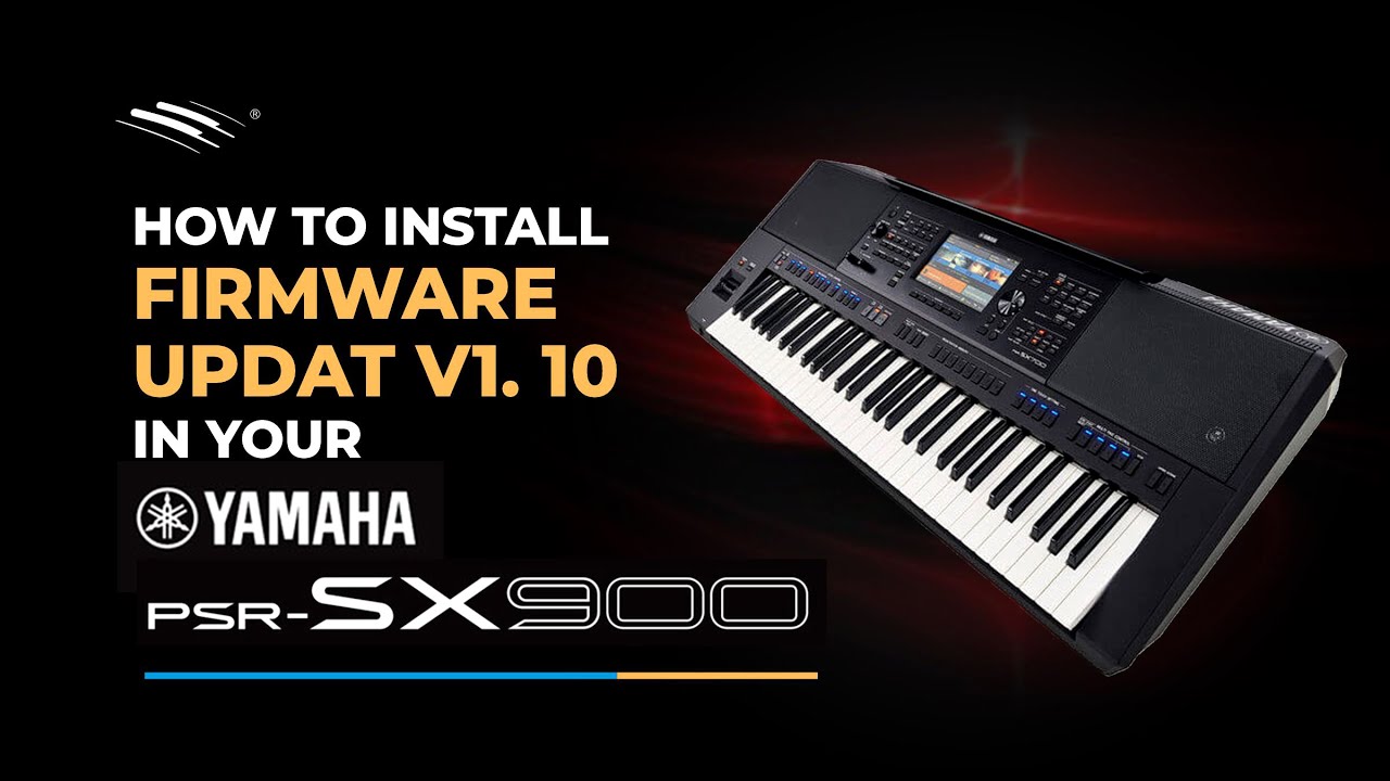 Yamaha PSR SX900 / 700   |   How to update firmware version - By Soham