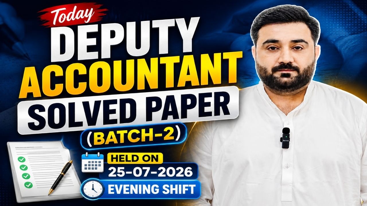 Today Deputy Accountant (Batch-2) Solved Paper  Held on 25-07-2026 | Evening Shift| PPSC Today Paper