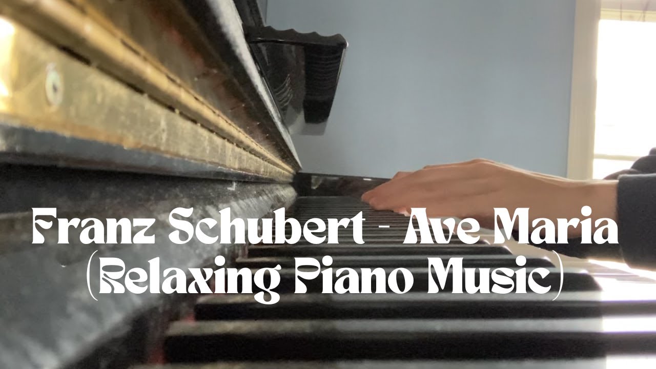 Franz Schubert - Ave Maria (Relaxing Piano Music)