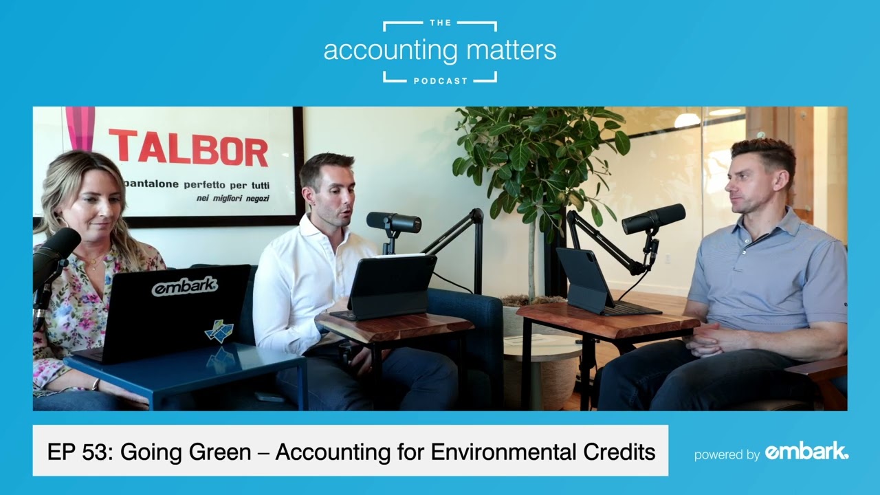 Going Green – Accounting for Environmental Credits | The Accounting Matters Podcast