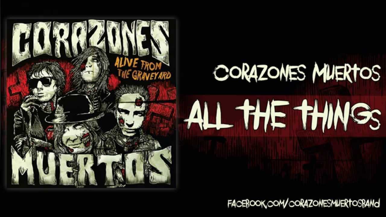Corazones Muertos - All The Things