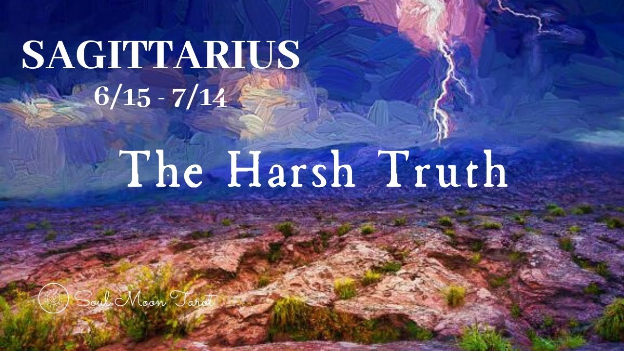SAGITTARIUS: The Harsh Truth 6/15 - 7/14 | Soul Moon Tarot