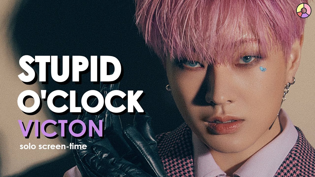 VICTON 빅톤 'Stupid O'clock' (focus & solo screen-time ranking)