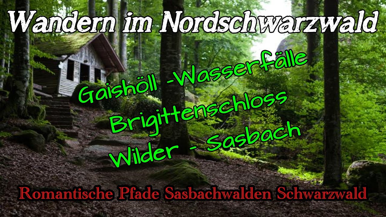 Gaishöll Waserfälle | Brigittenschloss | Wilder Sasbach | Wandern | Schwarzwald | DE