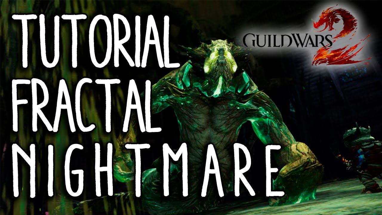 Guild Wars 2 Guia - Fractal Nightmare Tutorial