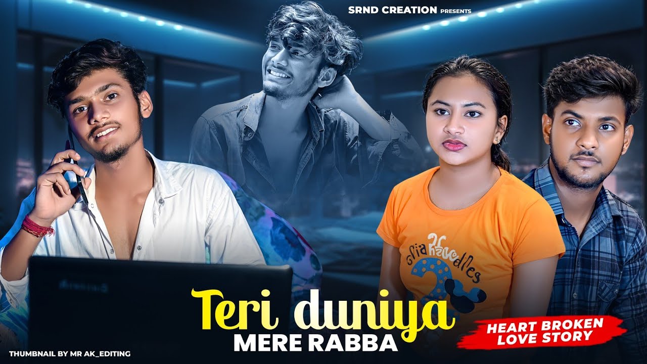 Teri Duniya Mere Rabba | Heart Touching Love Story | Sahir Ali B | New Hindi Song | SRND creation