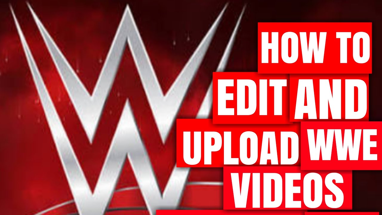 How to edit and upload WWE videos without copyright strike on android 2020