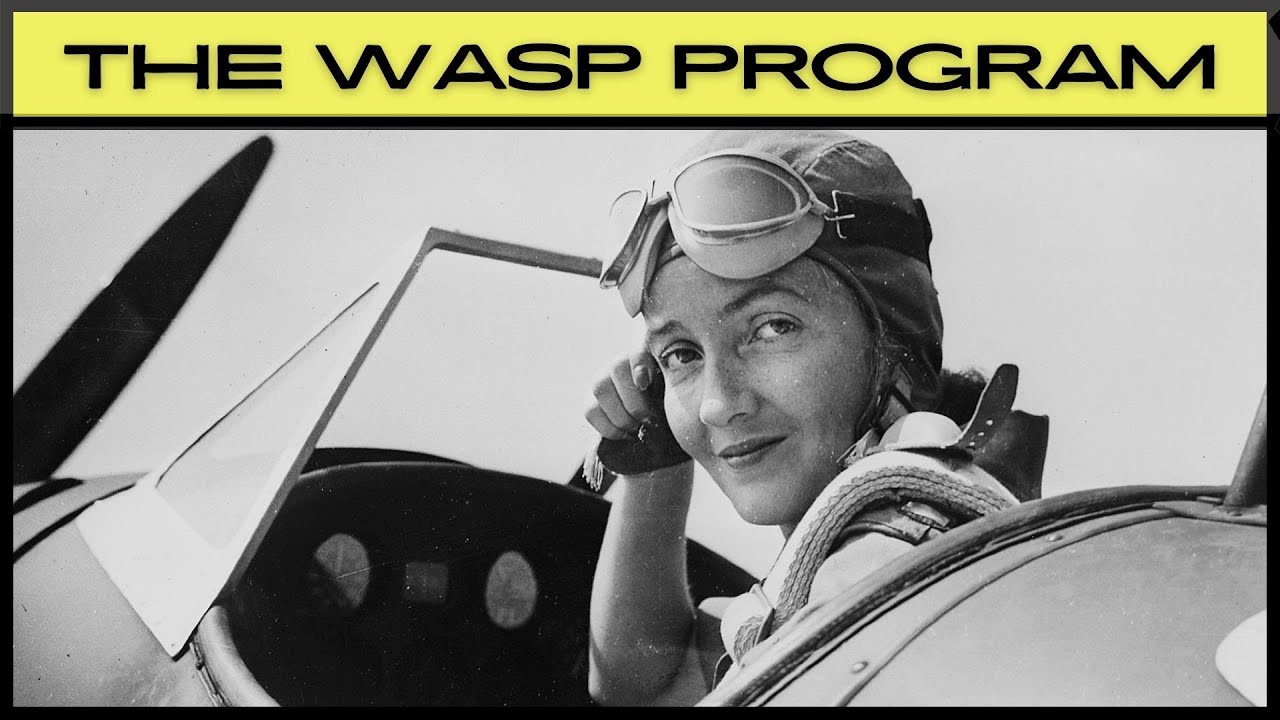 WWII's Female Pilots - The WASP Program
