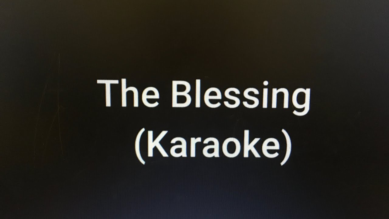 The Blessing (KARAOKE)