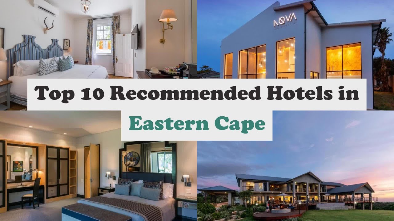 Top 10 Recommended Hotels In Eastern Cape | Luxury Hotels In Eastern Cape