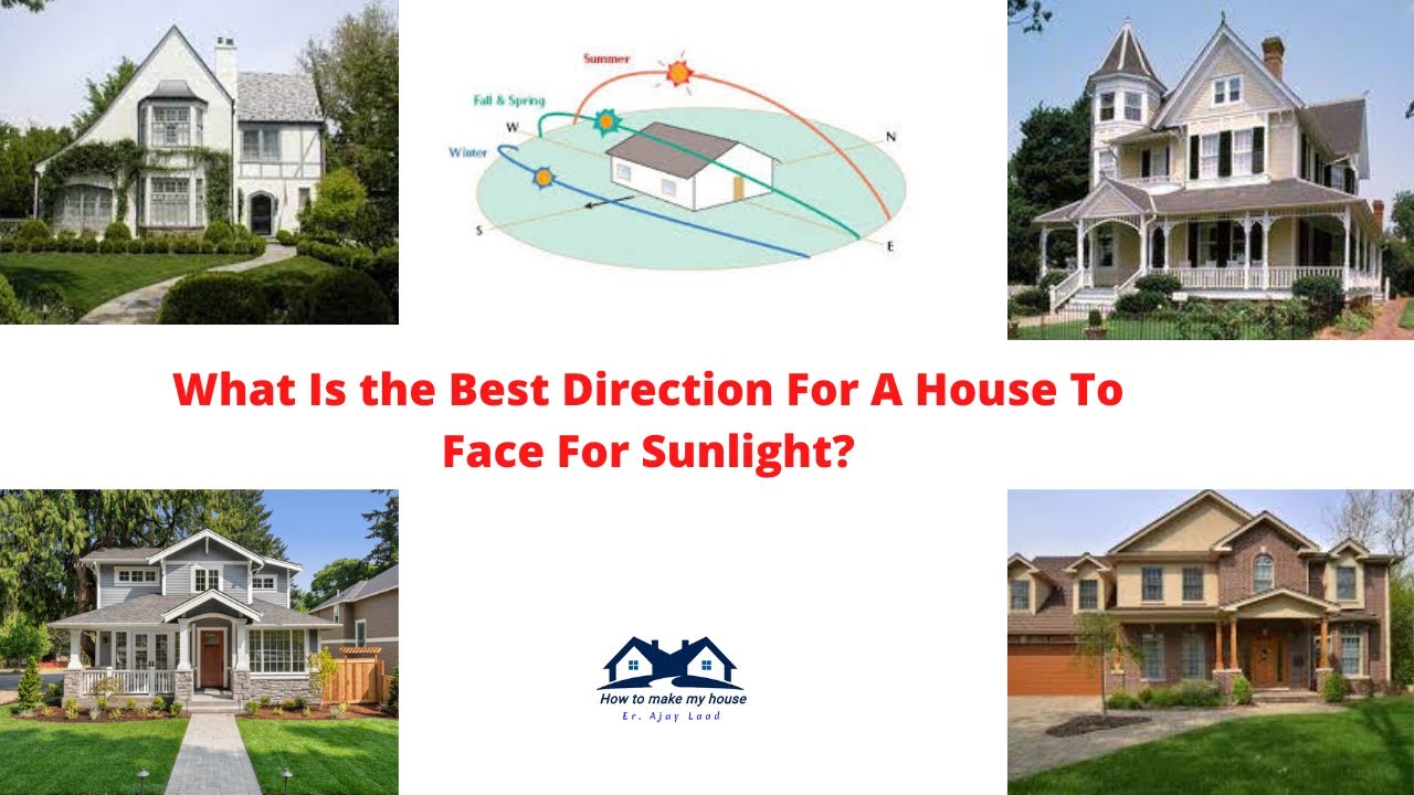 What Is The Best Direction For A House To Face For Sunlight | How to get Sunlight in Your Home