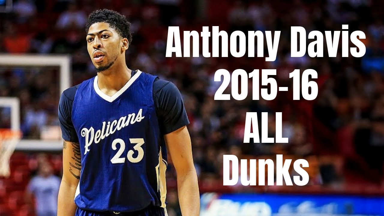 Anthony Davis 2015-16 All Dunks