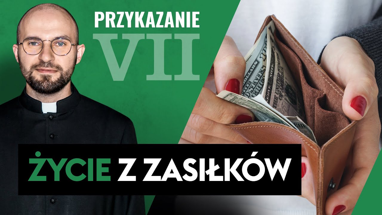 TJNW [#28] Życie z zasiłków czy to GRZECH ? Przykazanie 7