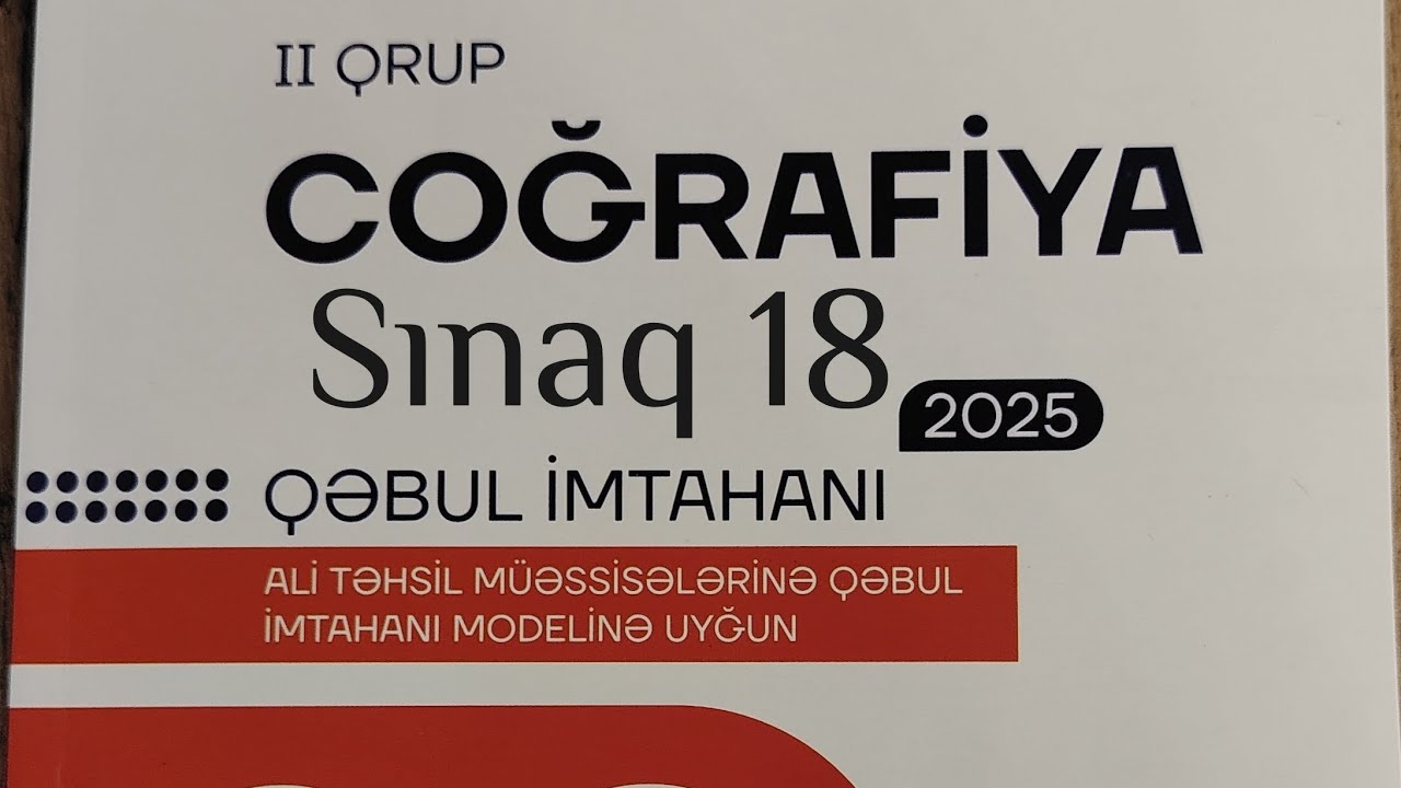 Coğrafiya Dim 2025 qəbul imtahanı. 20 variant sınaq imtahanı. Sınaq 18.