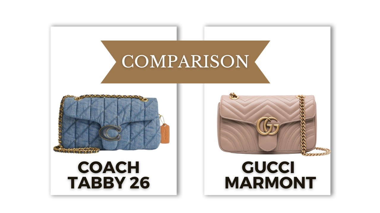 COACH QUILTED TABBY 26 VS GUCCI MARMONT COMPARISON