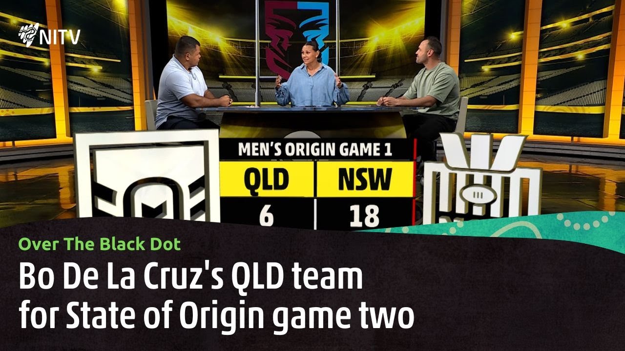 Who’s in Bo's QLD team for State of Origin game two? | Over The Black Dot | NITV