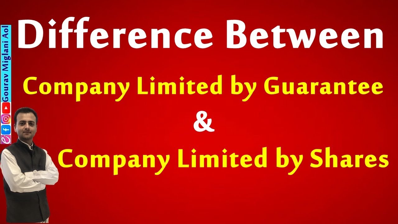 Difference Between Company Limited by Guarantee and Company Limited by Shares
