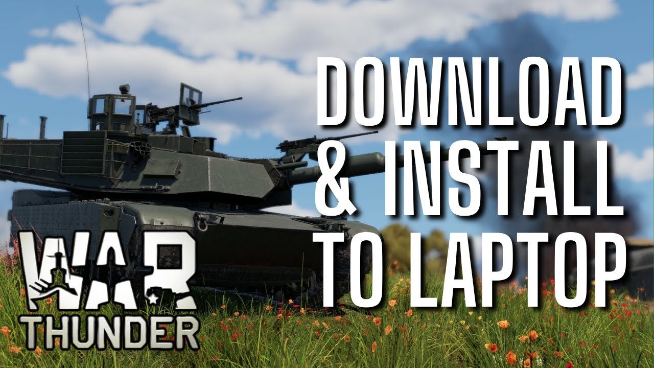 Как загрузить и установить War Thunder на ПК/ноутбук (ПРОСТОЕ и понятное руководство!)