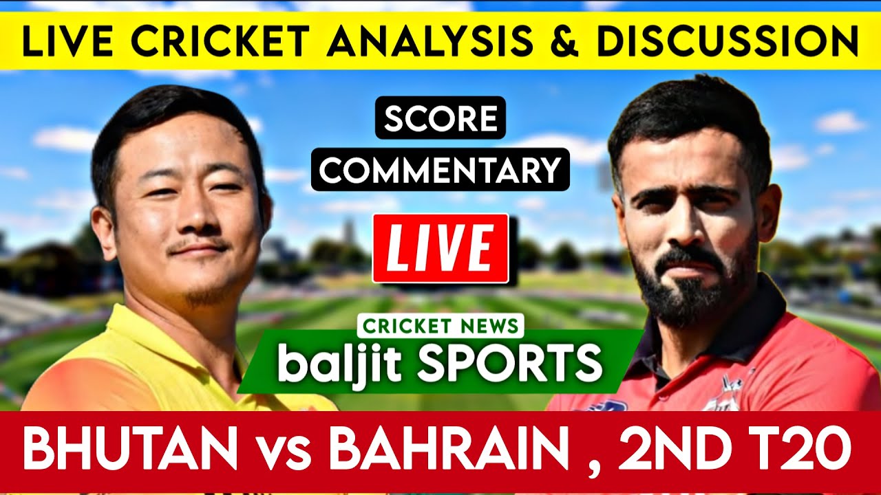 2nd T20 | Bhutan vs Bahrain Live | Bhu vs Brn | Score Commentary