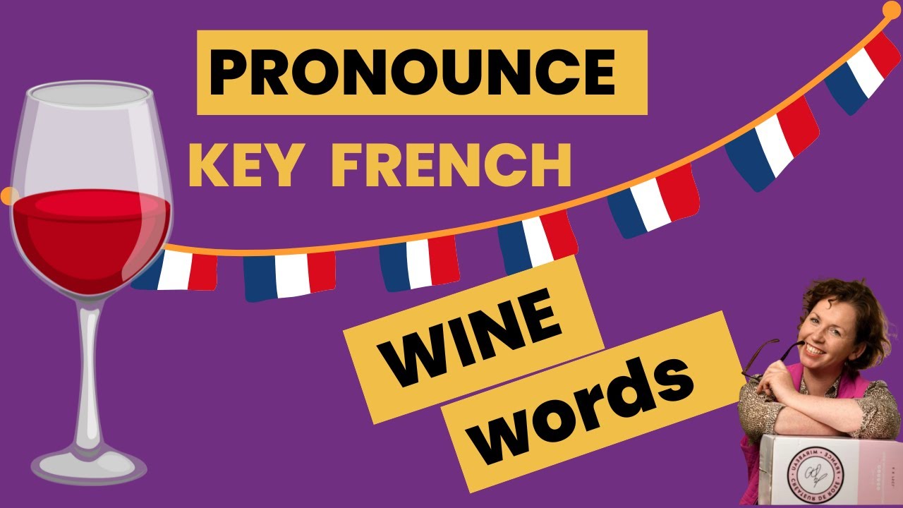 How to Say and Pronounce French Wine Words